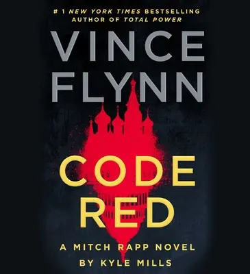 Code Red: Mitch Rapp regénye by Kyle Mills - Code Red: A Mitch Rapp Novel by Kyle Mills