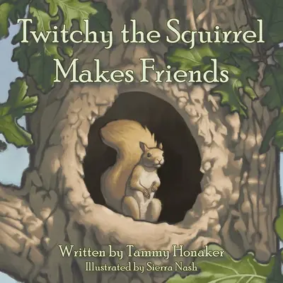 Twitchy, a mókus barátkozik - Twitchy the Squirrel Makes Friends