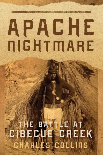 Apacs rémálom: A Cibecue Creek-i csata - Apache Nightmare: The Battle at Cibecue Creek
