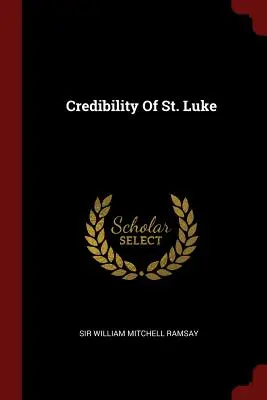 Szent Lukács hitelessége - Credibility Of St. Luke