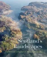 Skócia tájai - A nemzeti légifotó-gyűjtemény - Scotland's Landscapes - The National Collection of Aerial Photography