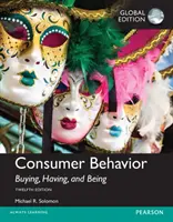 Fogyasztói magatartás: Vásárlás, birtoklás és létezés, globális kiadás - Consumer Behavior: Buying, Having, and Being, Global Edition