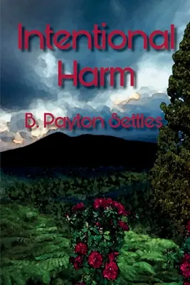 Szándékos ártalom: Iris DeVere rejtélye - Intentional Harm: An Iris DeVere Mystery