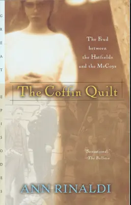 The Coffin Quilt: A Hatfieldek és a McCoyok viszálya - The Coffin Quilt: The Feud Between the Hatfields and the McCoys