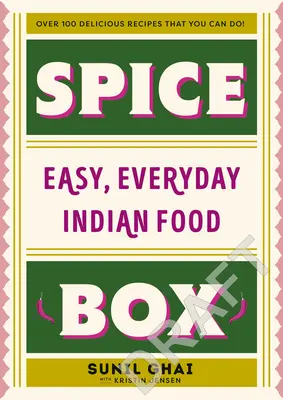 Fűszeres doboz: Könnyű, mindennapi indiai ételek - Spice Box: Easy, Everyday Indian Food