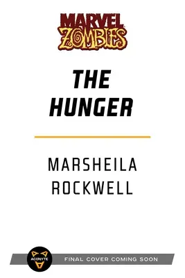 The Hunger: A Marvel: Zombik regénye - The Hunger: A Marvel: Zombies Novel