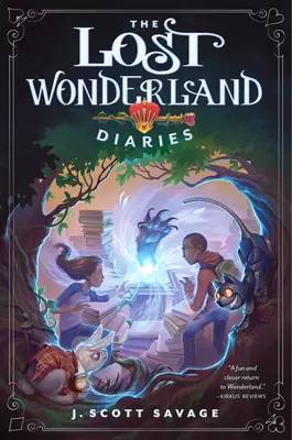 Az elveszett csodaország naplói: Volume 1 - The Lost Wonderland Diaries: Volume 1