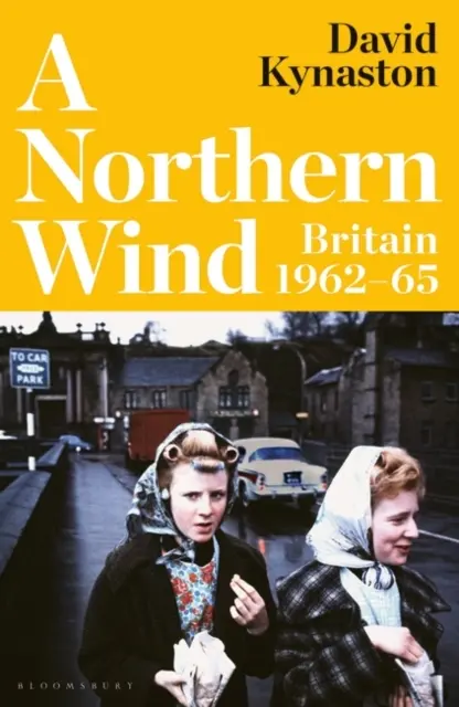 Északi szél - Nagy-Britannia 1962-65 - A Northern Wind - Britain 1962-65