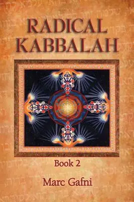 Radikális kabbala 2. könyv - Radical Kabbalah Book 2