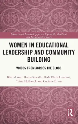 Nők az oktatási vezetésben és a közösségépítésben: Hangok a világ minden tájáról - Women in Educational Leadership and Community Building: Voices from Across the Globe