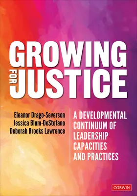 Growing for Justice (Növekedés az igazságért): A vezetői képességek és gyakorlatok fejlődési kontinuuma - Growing for Justice: A Developmental Continuum of Leadership Capacities and Practices