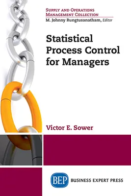 Statisztikai folyamatszabályozás vezetőknek - Statistical Process Control for Managers