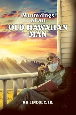 Egy öreg hawaii férfi motyogása - Mutterings of an Old Hawaiian Man