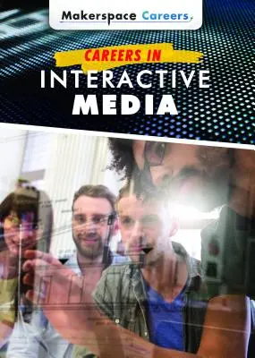 Karrier az interaktív médiában - Careers in Interactive Media