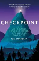 Checkpoint - Hogyan pörgetik fel a videojátékok az elmét, rúgják szét a seggeket és mentik meg az életet? - Checkpoint - How video games power up minds, kick ass and save lives