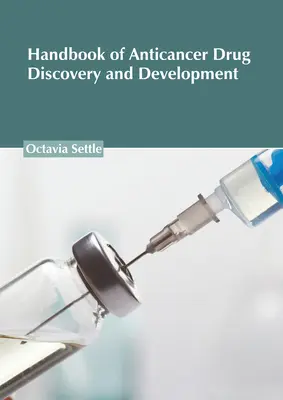 A rákellenes gyógyszerek felfedezésének és fejlesztésének kézikönyve - Handbook of Anticancer Drug Discovery and Development