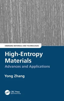 Nagy entrópiájú anyagok: Advances and Applications (Fejlemények és alkalmazások) - High-Entropy Materials: Advances and Applications