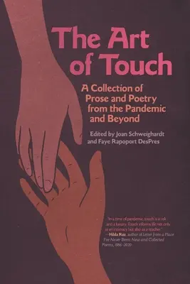 Az érintés művészete: Próza- és versgyűjtemény a pandémiáról és azon túlról - The Art of Touch: A Collection of Prose and Poetry from the Pandemic and Beyond