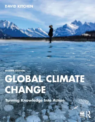 Globális éghajlatváltozás: A tudásból cselekvés - Global Climate Change: Turning Knowledge Into Action