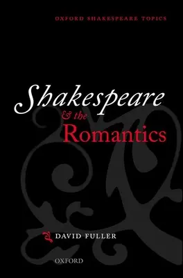 Shakespeare a romantici - Shakespeare and the Romantics
