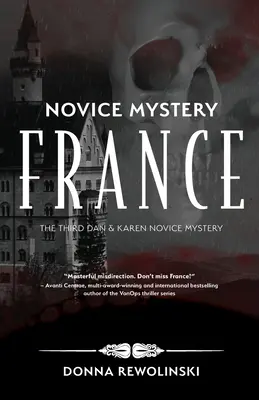 Novice Mystery - Franciaország: A harmadik Dan és Karen Novice Rejtélye - Novice Mystery - France: The Third Dan and Karen Novice Mystery