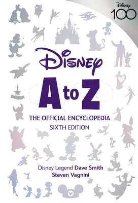 Disney A-tól Z-ig: A hivatalos enciklopédia, hatodik kiadás - Disney A to Z: The Official Encyclopedia, Sixth Edition