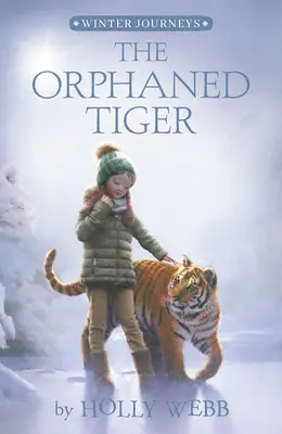 Az elárvult tigris - The Orphaned Tiger