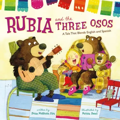 Rubia és a három Osos: A Tale That Blends English and Spanish - Rubia and the Three Osos: A Tale That Blends English and Spanish