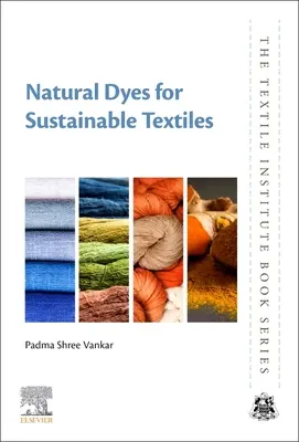 Természetes színezékek a fenntartható textíliákhoz - Natural Dyes for Sustainable Textiles