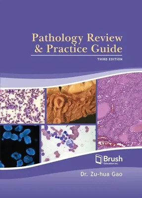 Patológiai áttekintés és gyakorlati útmutató - Pathology Review and Practice Guide