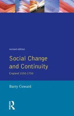 Társadalmi változás és folytonosság: Anglia 1550-1750 - Social Change and Continuity: England 1550-1750