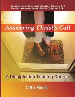 Krisztus hívására válaszolva - Egy tanítványsági tanfolyam - Answering Christ's Call - A Discipleship Training Course