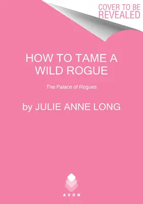 Hogyan szelídítsünk meg egy vad gazembert? A gazemberek palotája - How to Tame a Wild Rogue: The Palace of Rogues