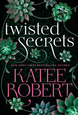 Twisted Secrets (Korábban megjelent: Indecent Proposal) - Twisted Secrets (Previously Published as Indecent Proposal)