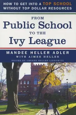 Az állami iskolától az Ivy League-ig: Hogyan juthatsz be egy top iskolába top dolláros források nélkül - From Public School to the Ivy League: How to Get Into a Top School Without Top Dollar Resources