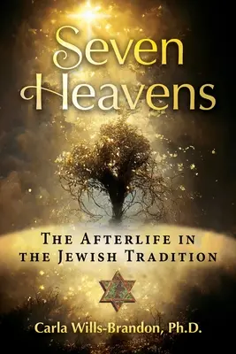 Hét égtáj: A túlvilág a zsidó hagyományban - Seven Heavens: The Afterlife in the Jewish Tradition