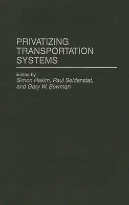 A közlekedési rendszerek privatizálása - Privatizing Transportation Systems