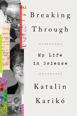 Áttörés: Életem a tudományban - Breaking Through: My Life in Science