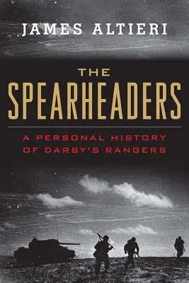 A lándzsavezérek: A Darby's Rangers személyes története - The Spearheaders: A Personal History of Darby's Rangers