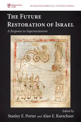 Izrael jövőbeli helyreállítása: Válasz a szuperszecesszióra - The Future Restoration of Israel: A Response to Supersessionism