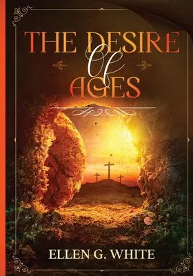 Az idők vágya - The Desire of Ages