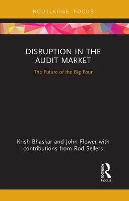 A könyvvizsgálói piac megzavarása: A nagy négyes jövője - Disruption in the Audit Market: The Future of the Big Four