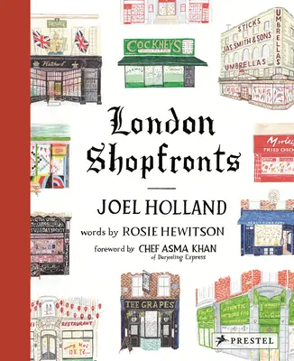 London Shopfronts: A város legkedveltebb helyeinek illusztrációi - London Shopfronts: Illustrations of the City's Best-Loved Spots