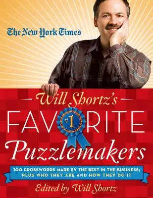 The New York Times Will Shortz kedvenc rejtvényfejtői: 100 keresztrejtvény a szakma legjobbjai által; plusz kik ők és hogyan csinálják. - The New York Times Will Shortz's Favorite Puzzlemakers: 100 Crosswords Made by the Best in the Business; Plus Who They Are and How They Do It