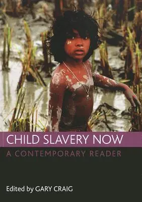 Gyermekrabszolgaság most: A Contemporary Reader - Child Slavery Now: A Contemporary Reader