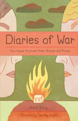 A háború naplói: Két vizuális beszámoló Ukrajnából és Oroszországból [A Graphic History] - Diaries of War: Two Visual Accounts from Ukraine and Russia [A Graphic History]