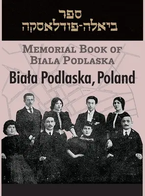 Biala Podlaska emlékkönyve - Memorial Book of Biala Podlaska