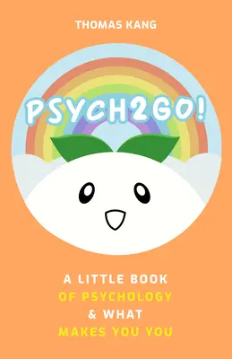 A Psych2go bemutatja az emberek pszichológiáját: A Little Book of Psychology & What Makes You You (Human Psychology Books to Read, Neuropsychology, Therapi - Psych2go Presents the Psychology of People: A Little Book of Psychology & What Makes You You (Human Psychology Books to Read, Neuropsychology, Therapi