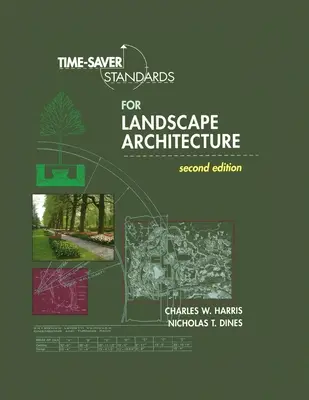 Időtakarékos tájépítészeti szabványok 2e (Pb) - Time-Saver Standards for Landscape Architecture 2e (Pb)