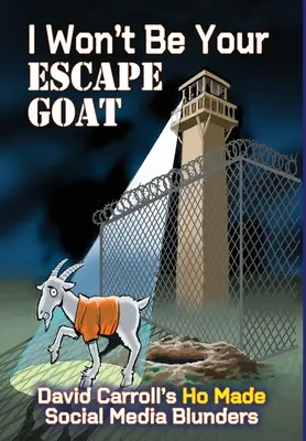 Nem leszek az ESCAPE GOAT-od: David Carroll HO MADE közösségi média baklövései - I Won't Be Your ESCAPE GOAT: David Carroll's HO MADE Social Media Blunders